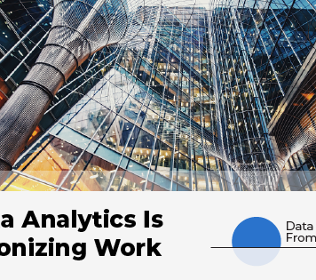 How Data Analytics Is Revolutionizing Work How Data Analytics Is Revolutionizing Work