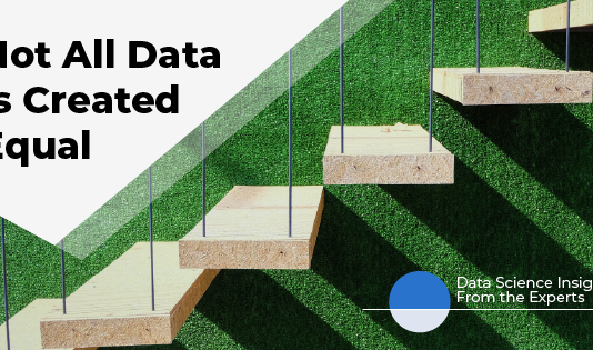 Not All Data Is Created Equal Not All Data Is Created Equal