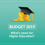 Budget 2019: Higher Ed Budget 2019: Higher Ed