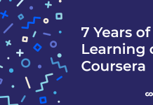 Coursera Turns 7: Celebrate With Us! Coursera Turns 7: Celebrate With Us!