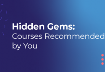 Hidden Gems: Courses Recommended By You Hidden Gems: Courses Recommended By You