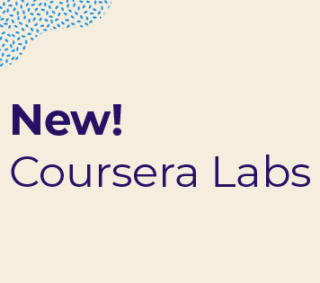 Coursera Introduces Hands-On Learning with Coursera Labs Coursera Introduces Hands-On Learning with Coursera Labs