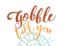 Gobble till you Wobble Free Printable Gobble till you Wobble Free Printable