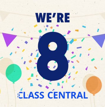 Class Central: 8 Years in the Making Class Central: 8 Years in the Making
