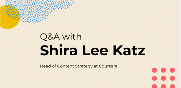 Q&A with Shira Lee Katz, Head of Content Strategy at Coursera