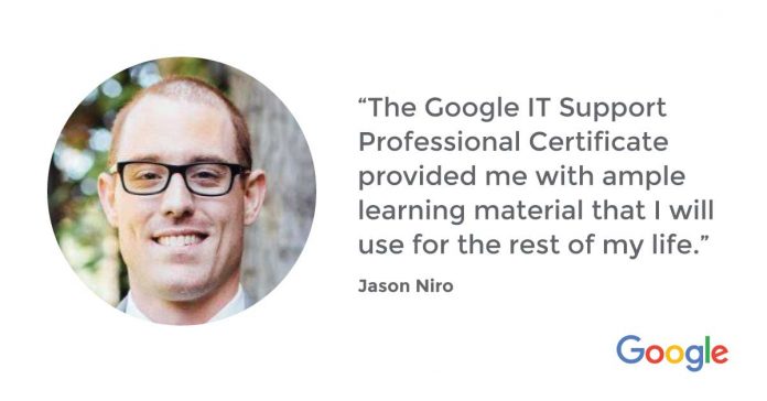 Discover how the Google IT Support Professional Certificate helped Jason pursue a Bachelor’s degree in Computer Science