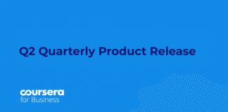 Q2 Coursera for Business Quarterly Product Release Q2 Coursera for Business Quarterly Product Release