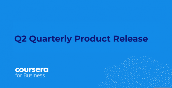 Q2 Coursera for Business Quarterly Product Release