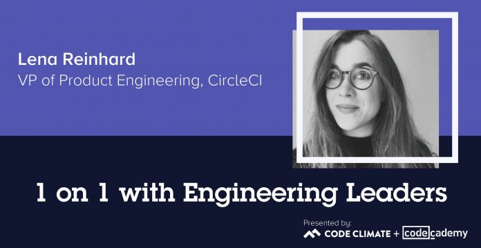 1 on 1 with Engineering Leaders: CircleCI VP of Product Engineering Lena Reinhard