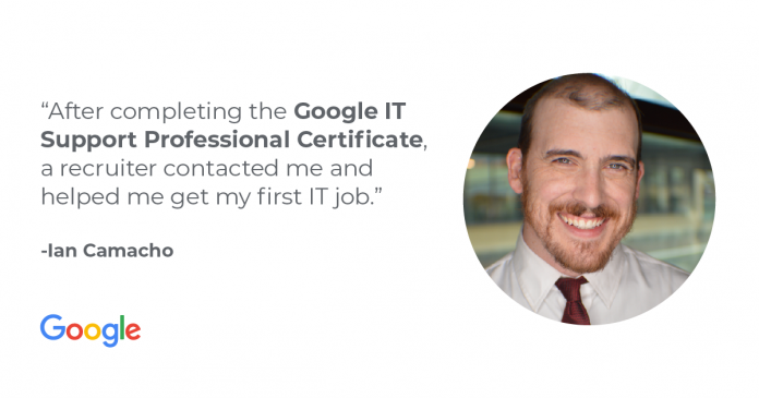 Learn how Ian Camacho successfully changed careers with the Google IT Support Professional Certificate