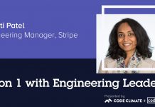 1 on 1 with Engineering Leaders: Stripe Engineering Manager Smruti Patel 1 on 1 with Engineering Leaders: Stripe Engineering Manager Smruti Patel