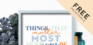 Things That Matter Most – Free Printable Poster Things That Matter Most – Free Printable Poster