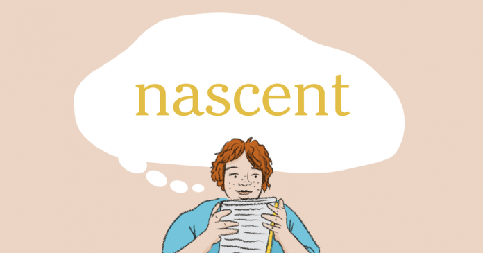 Word of the Day: nascent