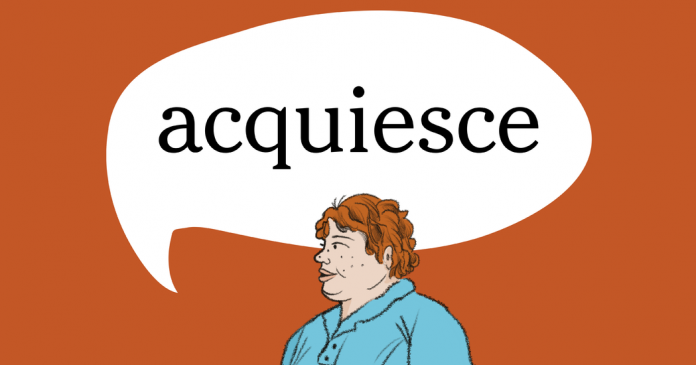 Word of the Day: acquiesce