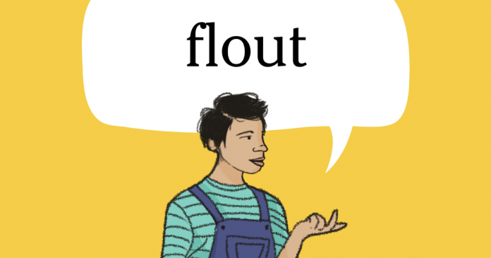 Word of the Day: flout Word of the Day: flout
