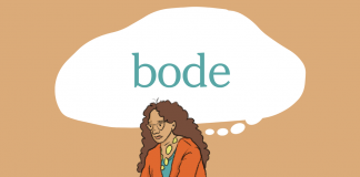Word of the Day: bode Word of the Day: bode