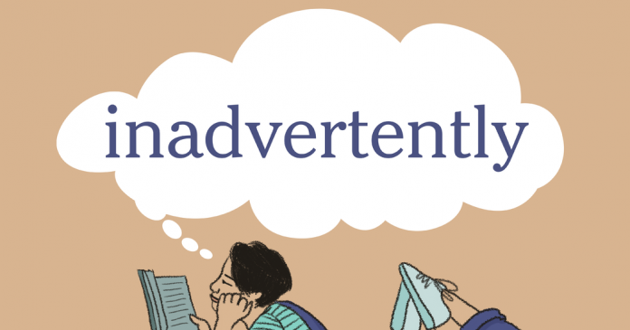 Word of the Day: inadvertently