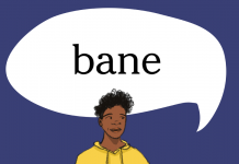 Word of the Day: bane Word of the Day: bane