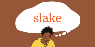 Word of the Day: slake Word of the Day: slake