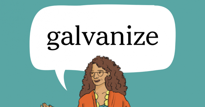 Word of the Day: galvanize