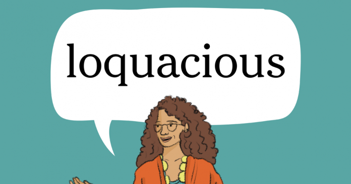 Word of the Day: loquacious