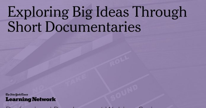 Live Webinar: Exploring Big Ideas Through Short Documentaries