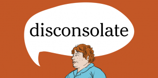 Word of the Day: disconsolate Word of the Day: disconsolate