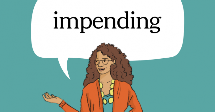 Word of the Day: impending