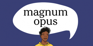 Word of the Day: magnum opus Word of the Day: magnum opus