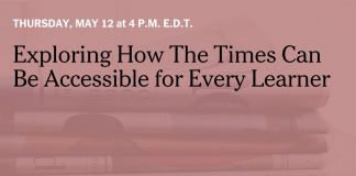 Live Webinar: Exploring How The Times Can Be Accessible for Every Learner Live Webinar: Exploring How The Times Can Be Accessible for Every Learner
