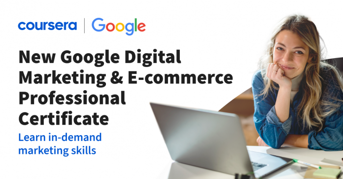 Google launches new entry-level digital marketing and e-commerce certificate on Coursera, announces scholarship program