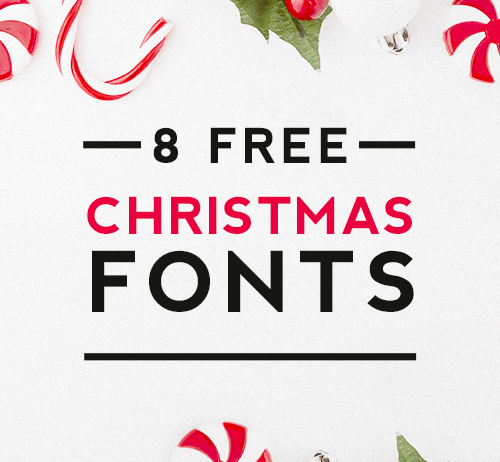 8 Free Christmas Fonts You Must Know 8 Free Christmas Fonts You Must Know