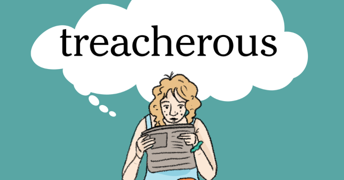 Word of the Day: treacherous