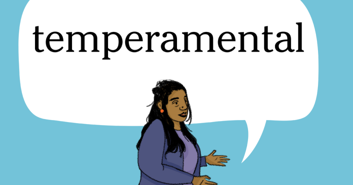 Word of the Day: temperamental
