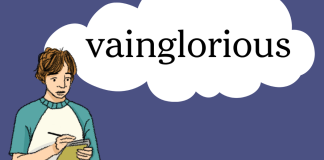 Word of the Day: vainglorious Word of the Day: vainglorious