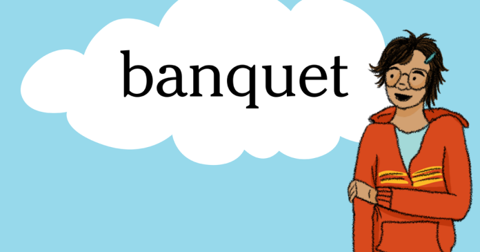 Word of the Day: banquet
