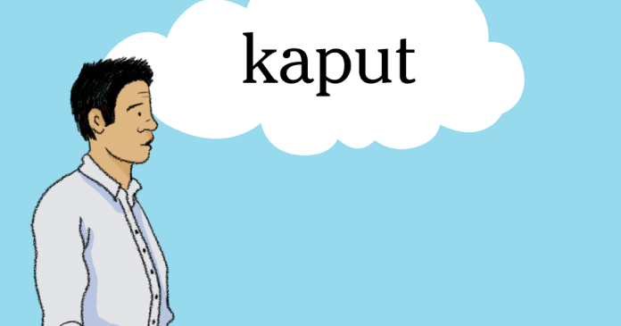 Word of the Day: kaput