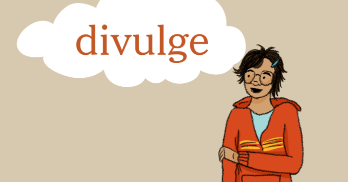 Word of the Day: divulge