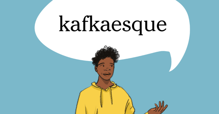 Word of the Day: kafkaesque