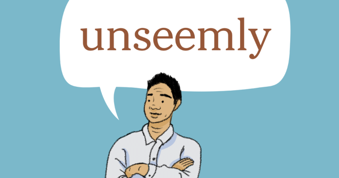 Word of the Day: unseemly