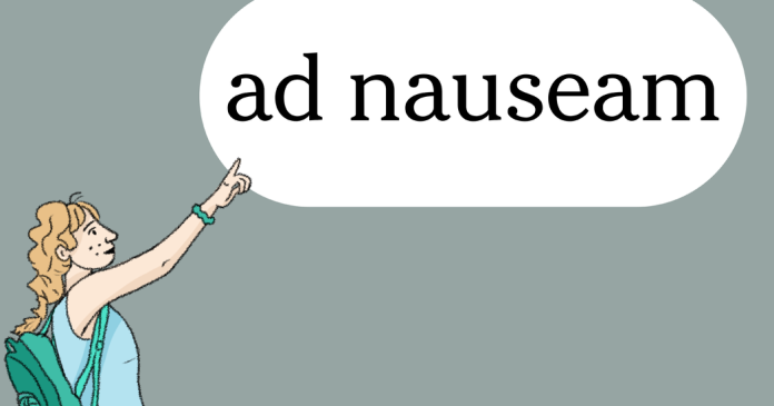 Word of the Day: ad nauseam