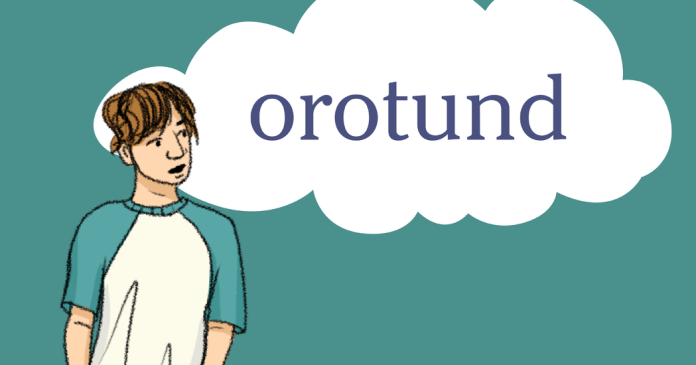 Word of the Day: orotund