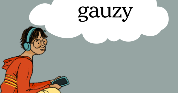 Word of the Day: gauzy