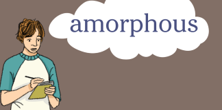 Word of the Day: amorphous Word of the Day: amorphous