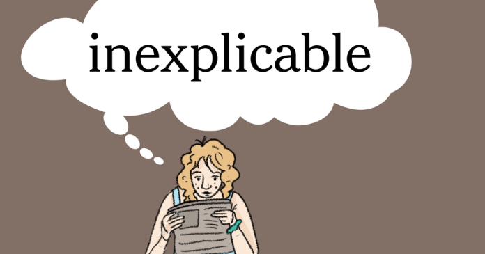 Word of the Day: inexplicable