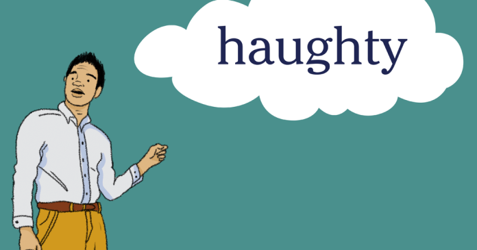 Word of the Day: haughty