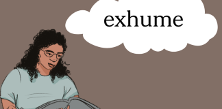 Word of the Day: exhume Word of the Day: exhume