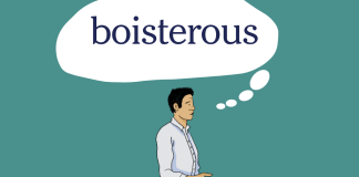 Word of the Day: boisterous Word of the Day: boisterous