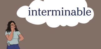 Word of the Day: interminable Word of the Day: interminable