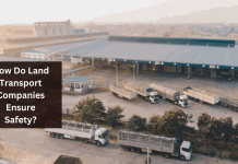 How Do Land Transport Companies Ensure Safety? How Do Land Transport Companies Ensure Safety?